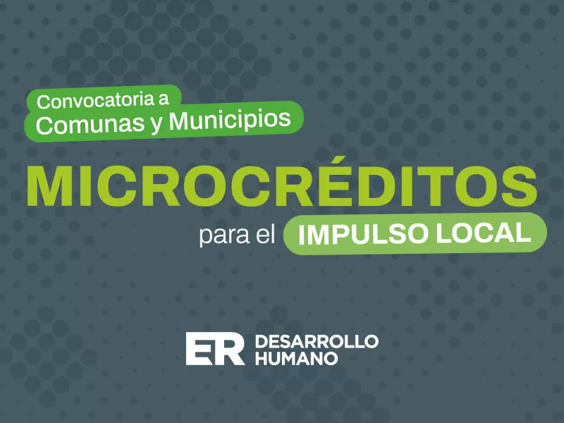 Abren la convocatoria para que municipios y comunas accedan al programa de Microcr&eacute;ditos para el Impulso Local